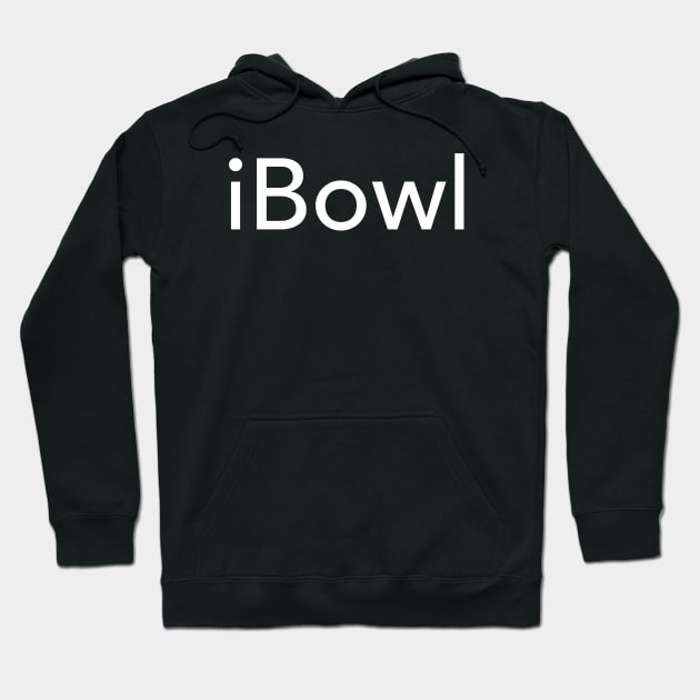 iBowl Hoodie by AnnoyingBowlerTees